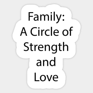 Family Quote 15 Sticker